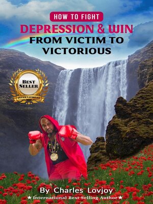 cover image of How to Fight Depression and Win; From Victim to Victorious